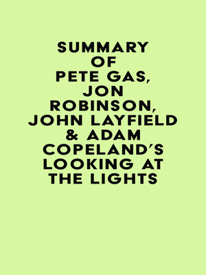 cover image of Summary of Pete Gas, Jon Robinson, John Layfield & Adam Copeland's Looking at the Lights
